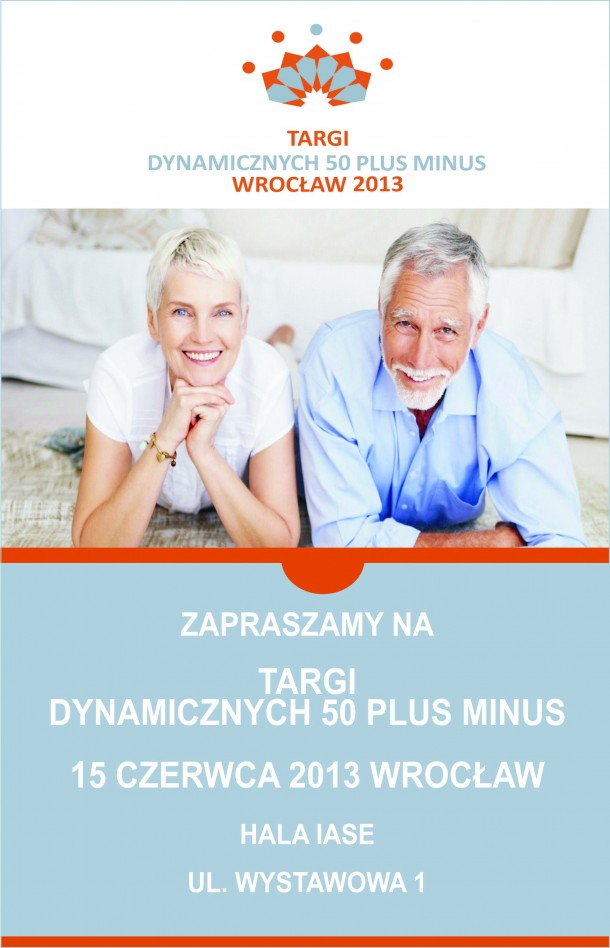 Targi Dynamiczni 50 Plus Minus, Wrocław 15 czerwca 2013 roku 
